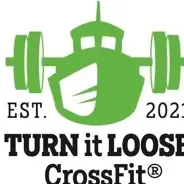 Turn It Loose CrossFit